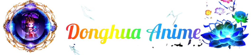 Donghua Anime vip - Donghua Anime – Watch Online Donghua
